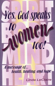 Yes, God Speaks To Women, Too!